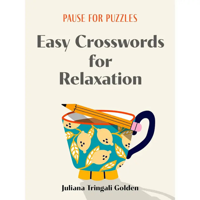 Pause For Puzzles: Easy Crosswords For Relaxation