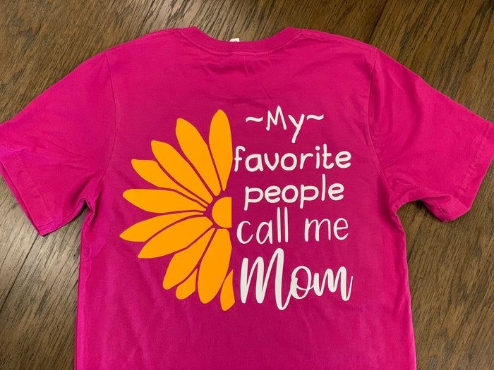 Sweet Tee-My Favorite People Call Me Mom